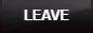 Leave