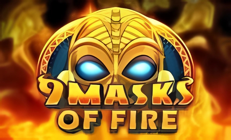 9 Masks of Fire