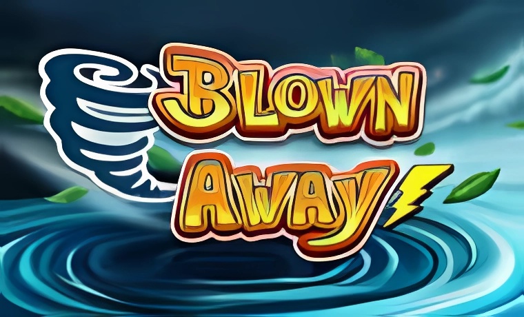 Blown Away