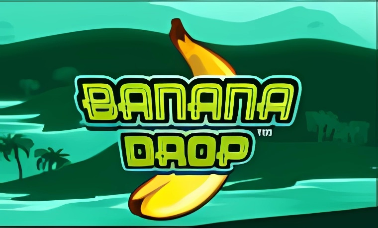 Banana Drop