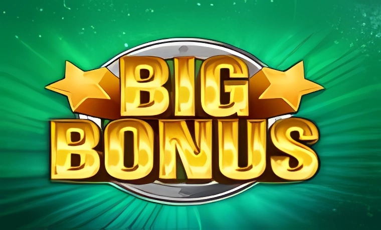 Big Bonus