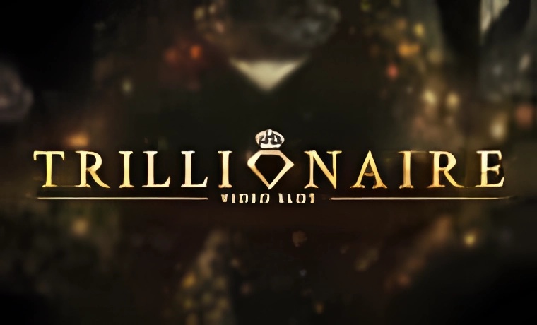 Trillionaire