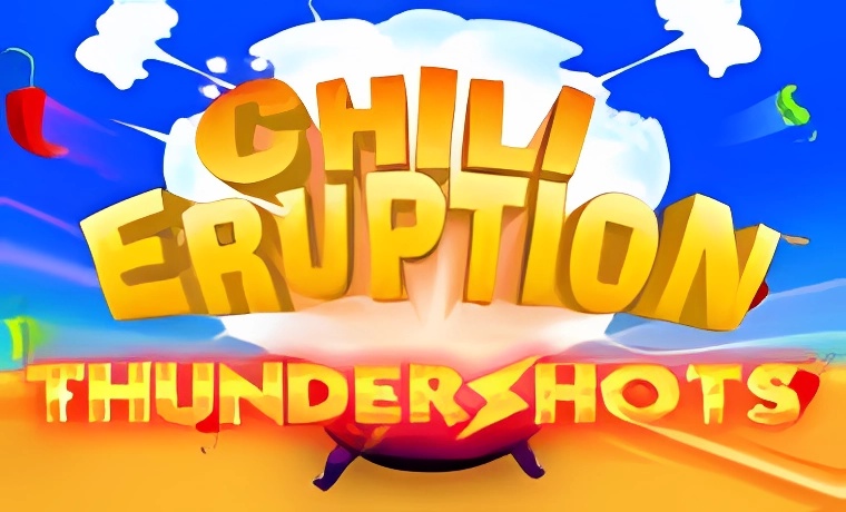 Chili Eruption Thunder Shots