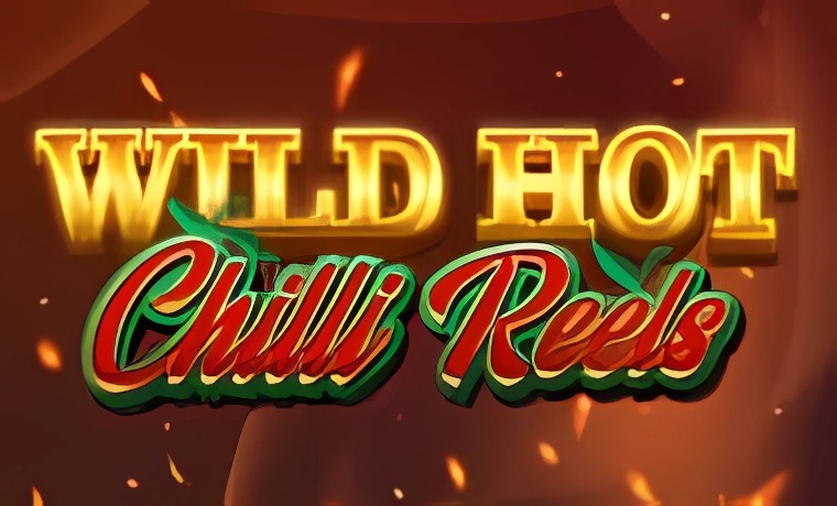 Wild Hot Chilli Reels