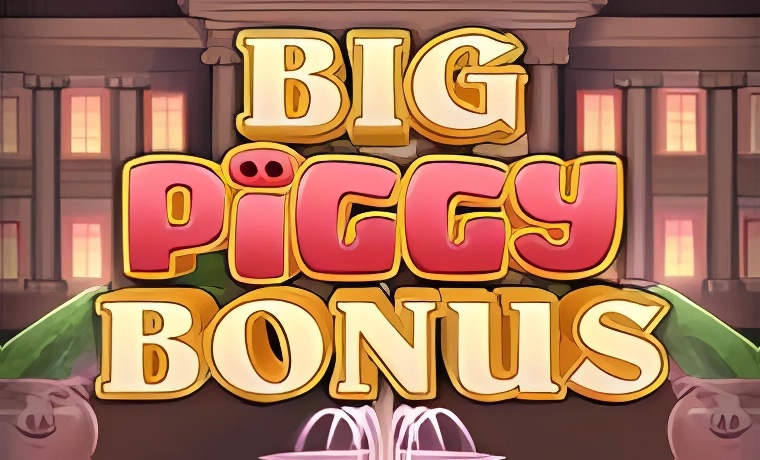 Big Piggy Bonus