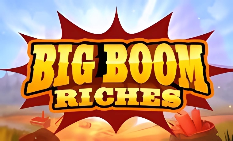 Big Boom Riches