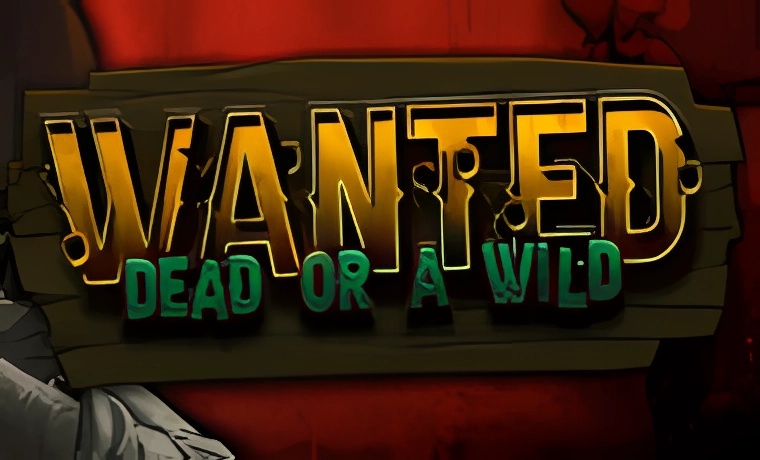 Wanted Dead or a Wild