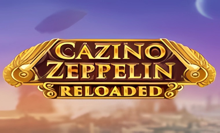 Cazino Zeppelin Reloaded