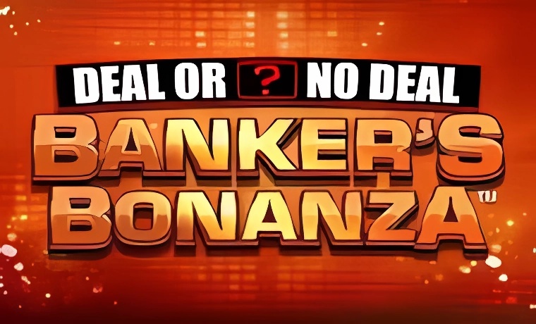 Deal or No Deal Banker's Bonanza