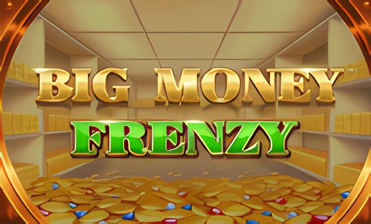 Big Money Frenzy