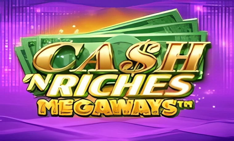 Cash 'N Riches Megaways