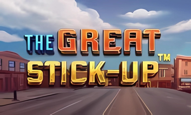 The Great Stick-Up