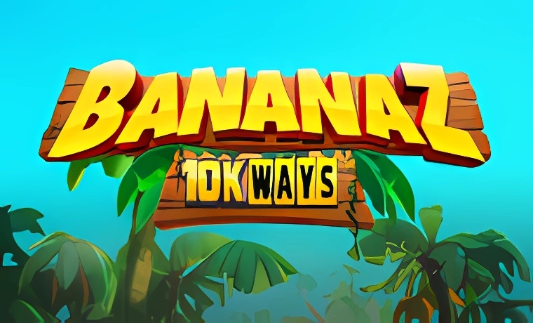 Bananaz 10K Ways