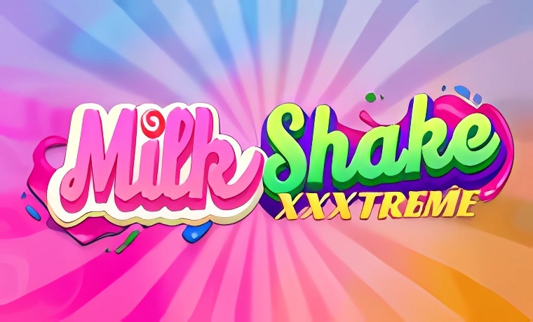 Milkshake XXXtreme