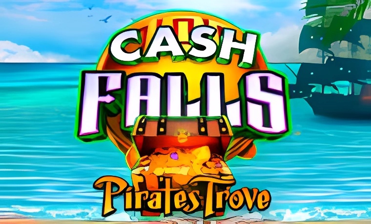 Cash Falls Pirates Trove