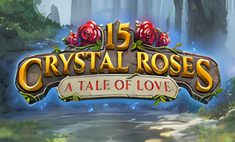 15 Crystal Roses A Tale of Love