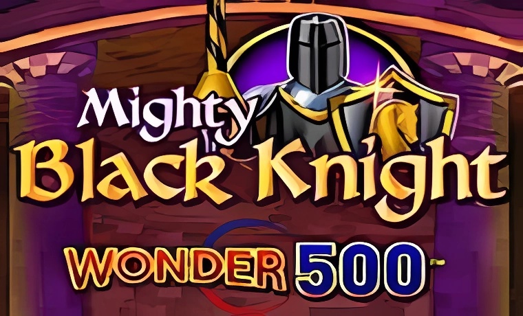 Mighty Black Knight Wonder 500