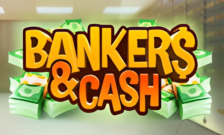Bankers & Cash