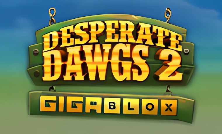 Desperate Dawgs 2 Gigablox