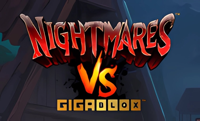Nightmares VS GigaBlox