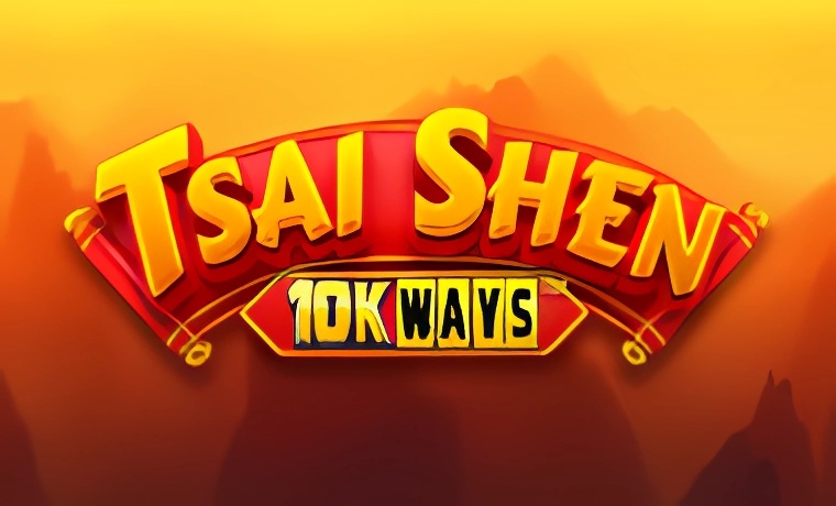 Tsai Shen 10K Ways