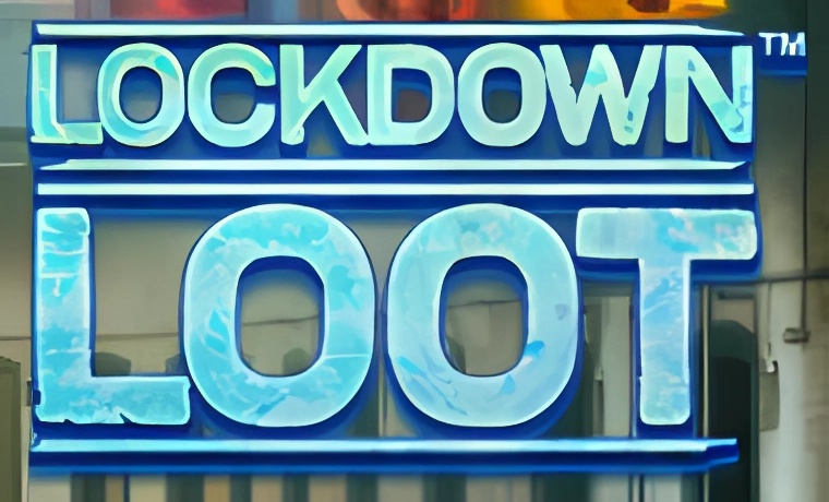 Lockdown n Loot