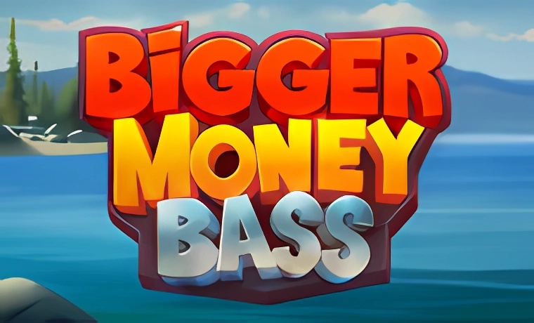Bigger Money Bass