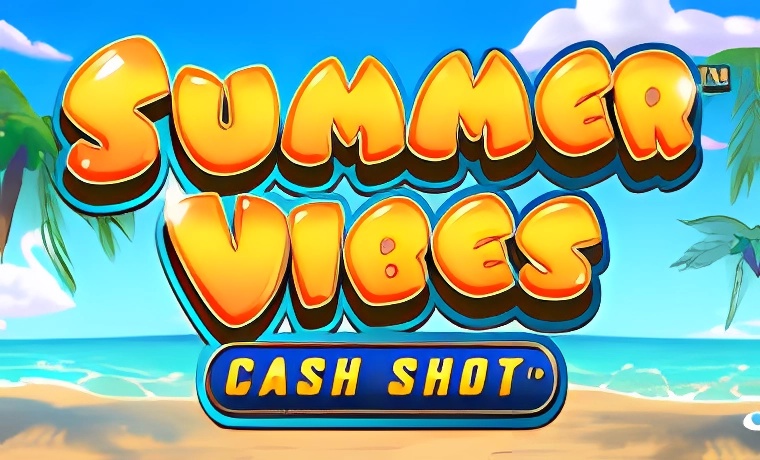Summer Vibes Cash Shot