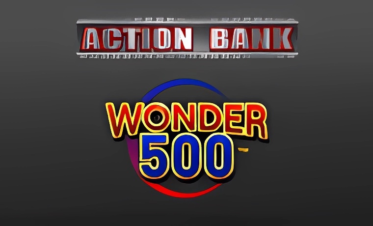 Action Bank Wonder 500