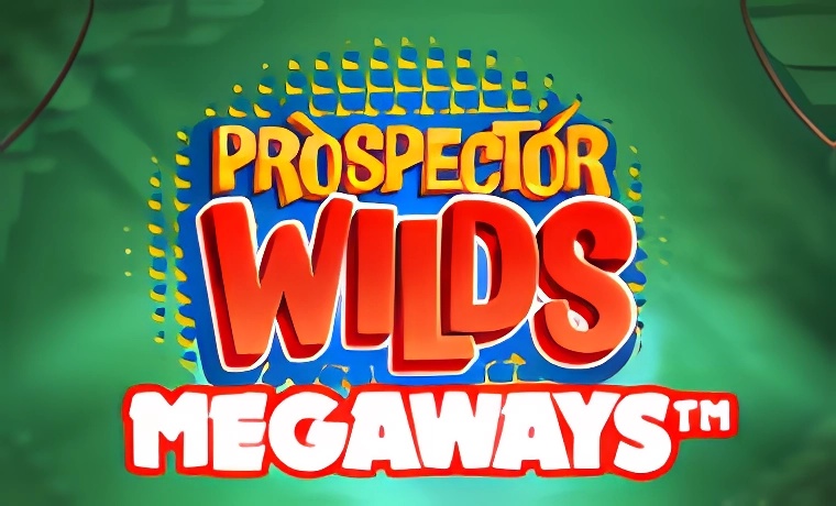 Prospector Wilds Megaways