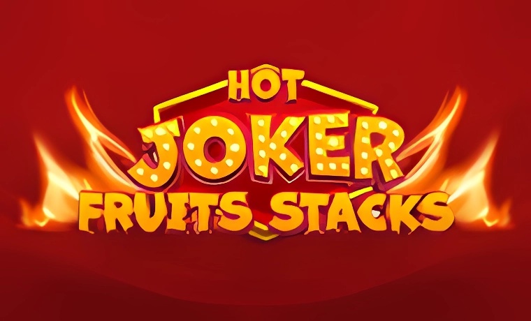 Hot Joker Fruits Stacks