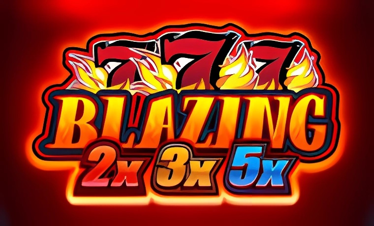 Blazing 777 2x 3x 5x