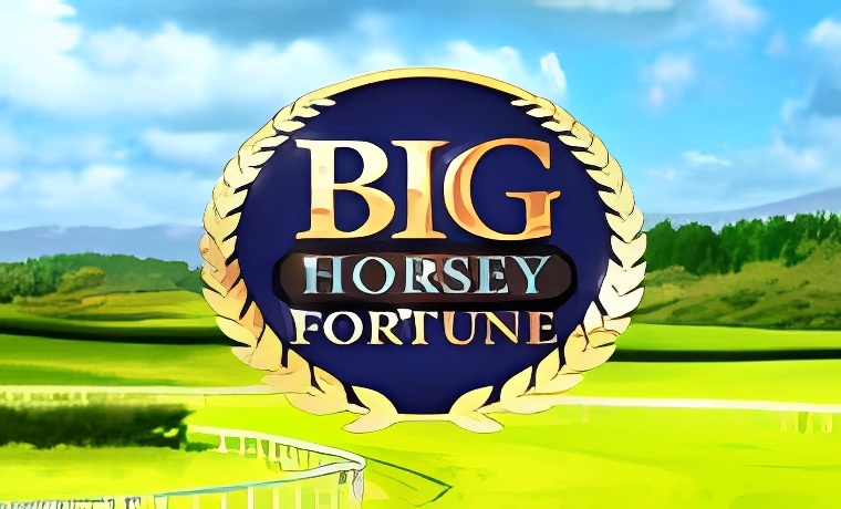 Big Horsey Fortune