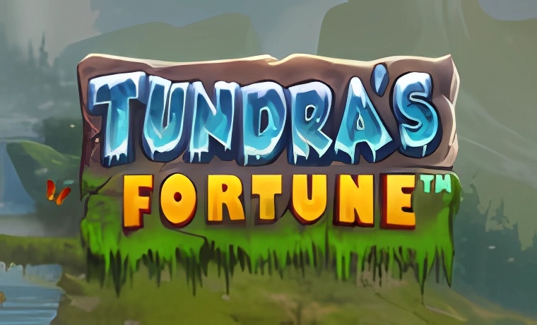 Tundra’s Fortune