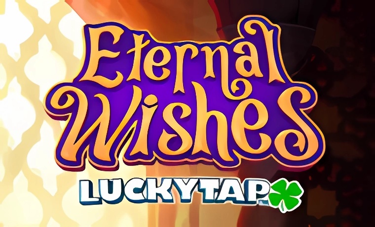 Eternal Wishes LuckyTap