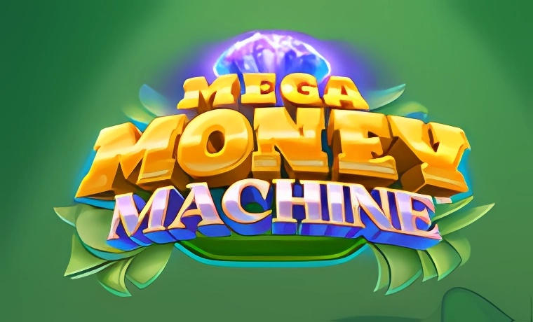 Mega Money Machine