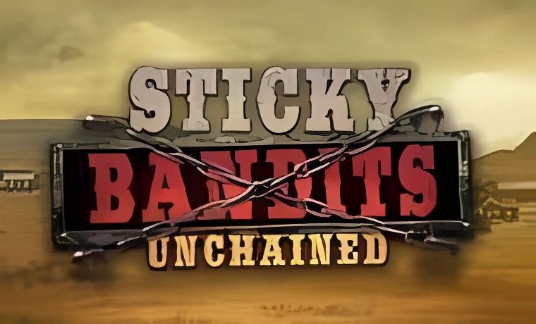 Sticky Bandits Unchained