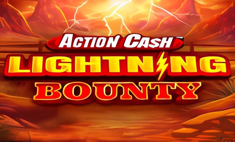 Action Cash Lightning Bounty