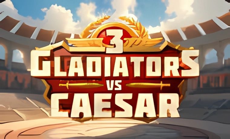 3 Gladiators vs. Caesar