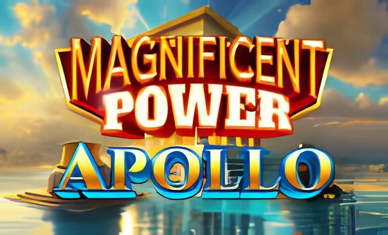 Magnificent Power Apollo