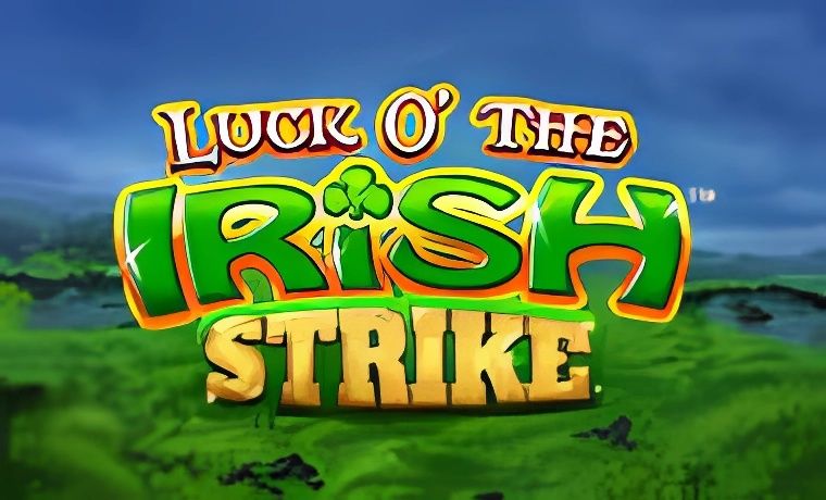 Luck O’ The Irish Strike