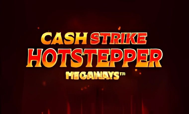 Cash Strike Hotstepper Megaways