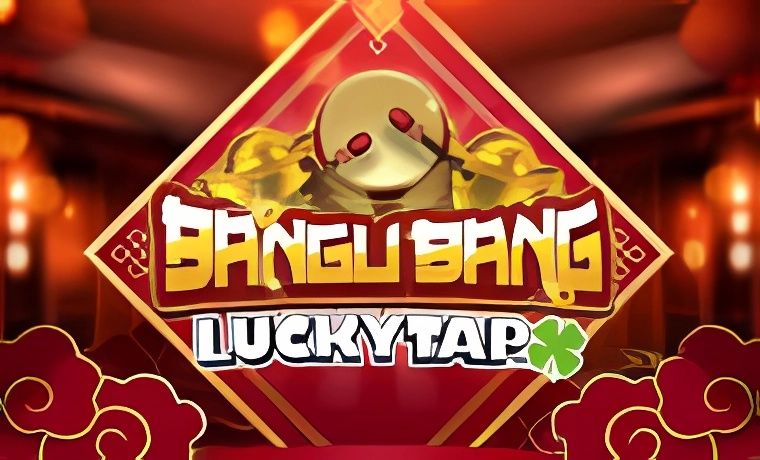 Bangu Bang LuckyTap