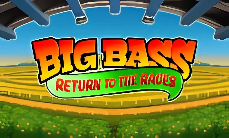 Big Bass Return to the Races
