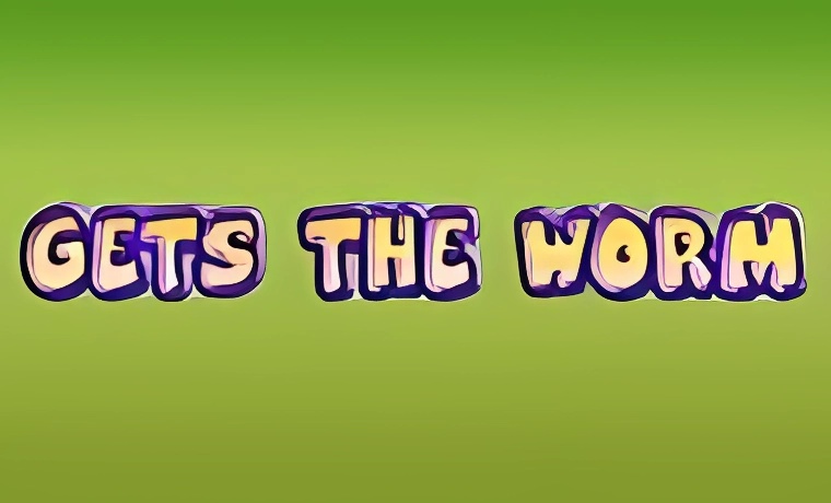 Gets The Worm