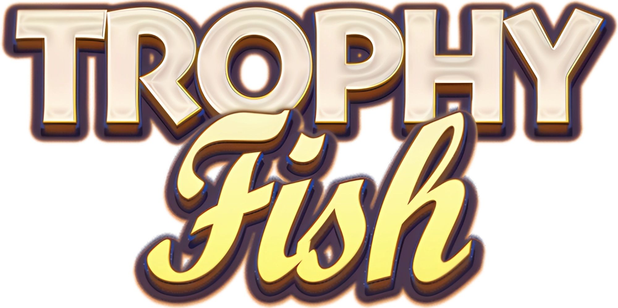 Trophy Fish
