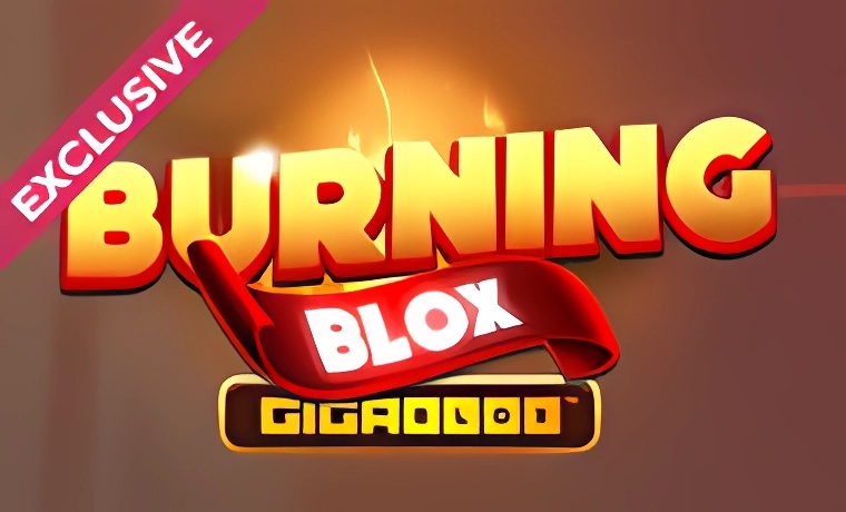 Burning Blox Gigablox