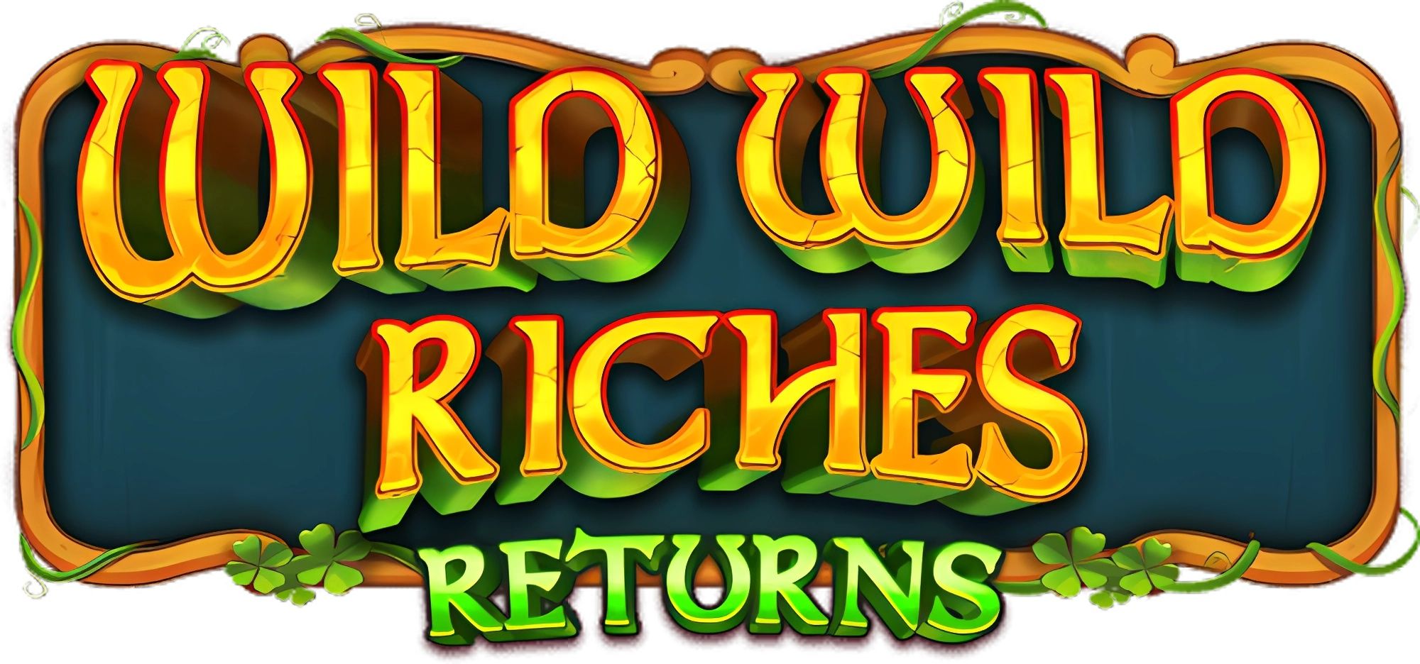 Wild Wild Riches Returns