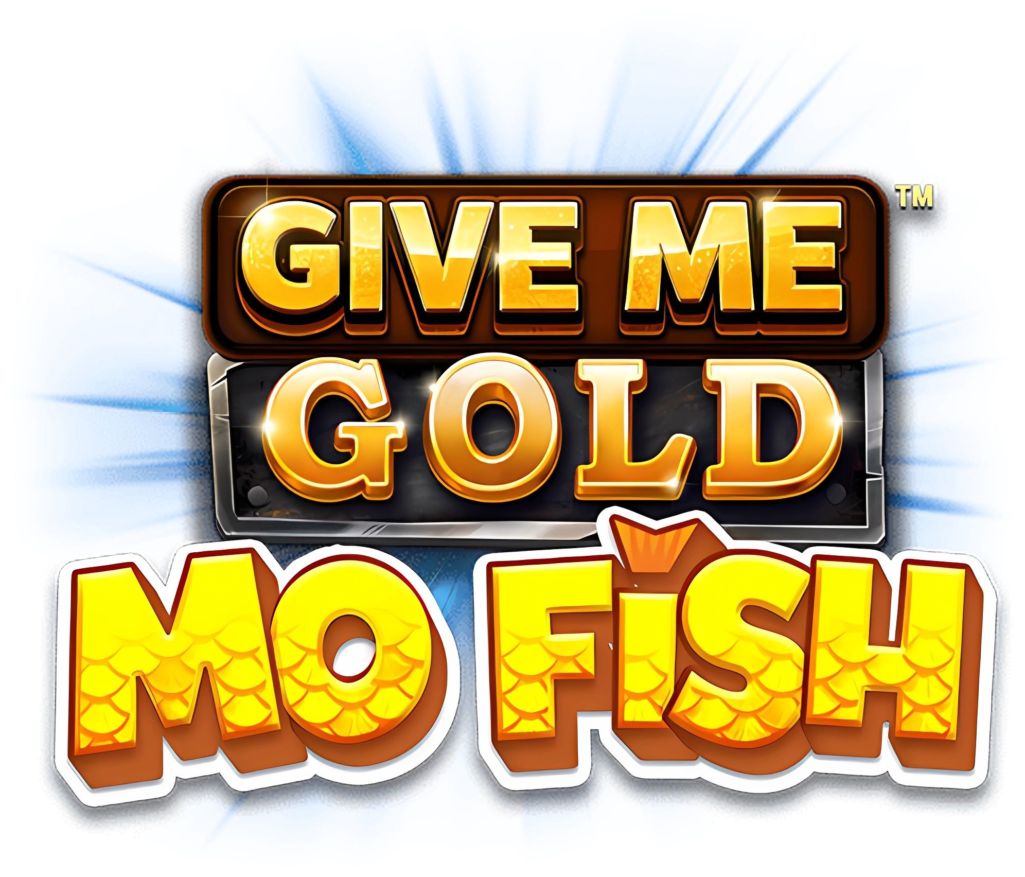 Give me Gold: Mo Fish