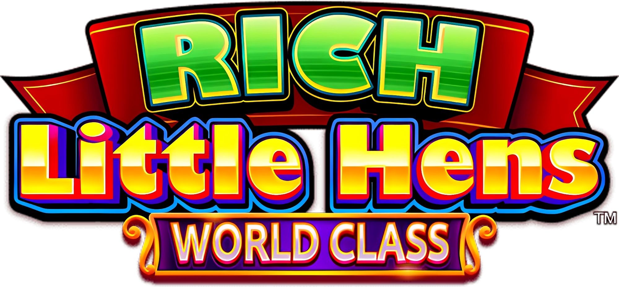Rich Little Hens - World Class